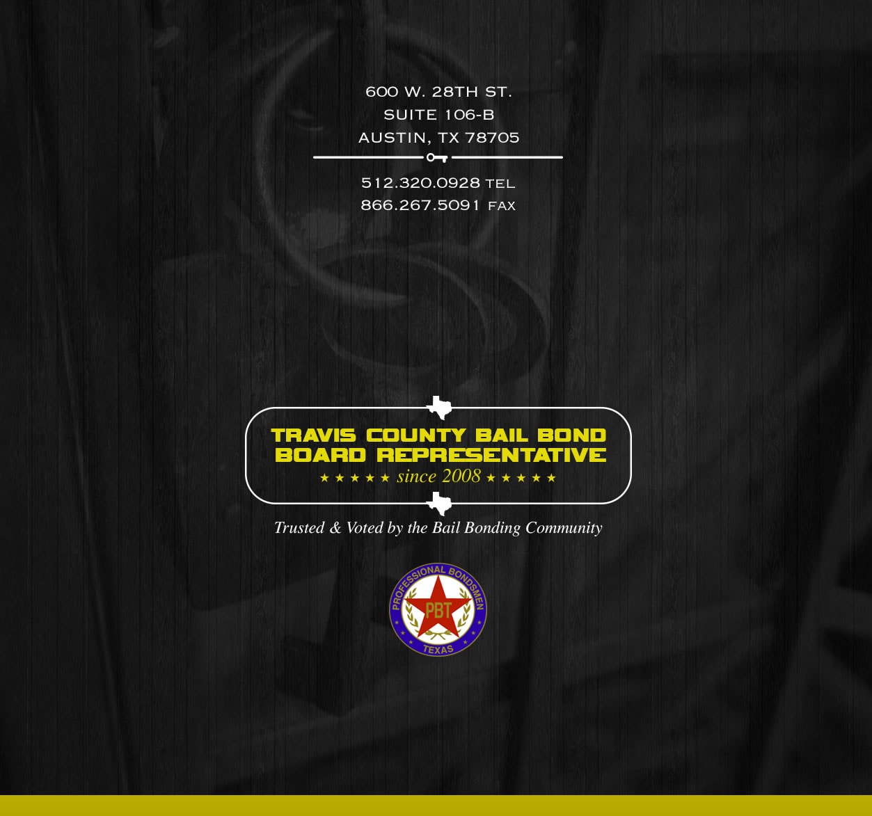 Bail Bonds Express contact information — 600 W. 28th St. Suite 106-B Austin TX 78705, Phone 512-320-0928, Fax 866-267-5091, Travis County Bail Bond Board Representative since 2008